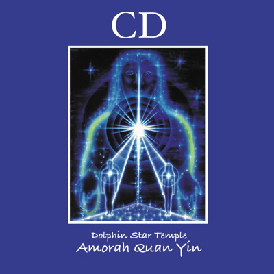 Amorah Quan Yin CDs | Amorah Quan Yin | Dolphin Star Temple