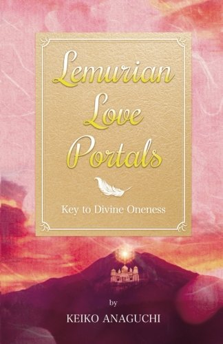 Lemurian Love Portals | Keiko Anaguchi | Dolphin Star Temple