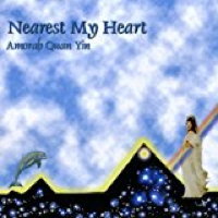 Nearest My Heart Amorah Quan Yin | Music by Amorah Quan Yin | Dolphin Star Temple